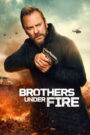 Brothers Under Fire 2026 Sinhala Subtitles | සිංහල උපසිරැසි සමඟ